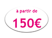 prix à partir de 150€