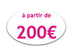 prix à partir de 200€